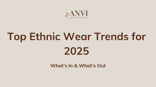 Top Ethnic Wear Trends for 2025